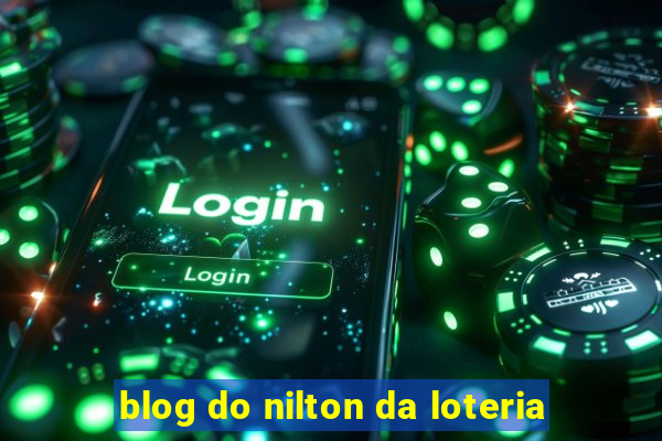 blog do nilton da loteria